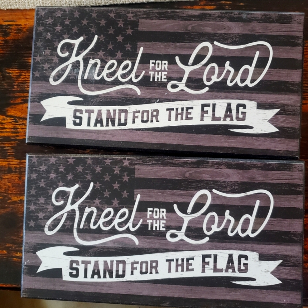 Kneel for the Lord Stand for the Flag, Wood Sign, Table Wall Decor